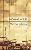Cover: Fl&uuml;chtige Bekannte - Berlin Verlag