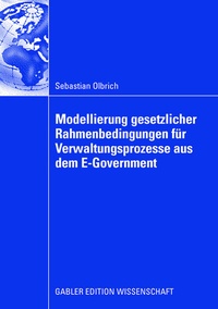 Abbildung von: Modellierung gesetzlicher Rahmenbedingungen für Verwaltungsprozesse aus dem E-Government - Springer Gabler