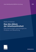Cover: Das (Un-)Gl&uuml;ck der Arbeitszeitfreiheit - Springer Gabler