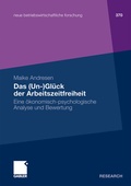 Cover: Das (Un-)Gl&uuml;ck der Arbeitszeitfreiheit - Springer Gabler