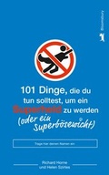 Cover: 101 Dinge, die du tun solltest, um ein Superheld zu werden - Berlin Verlag