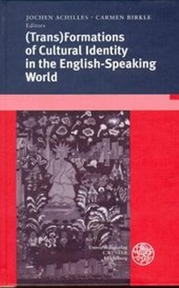 Enlarge image Cover: (Trans)Formations of Cultural Identity in the English-Speaking World - Universitätsverlag Winter