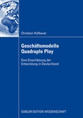 Cover: Gesch&auml;ftsmodelle Quadruple Play - Springer Gabler