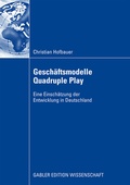 Cover: Gesch&auml;ftsmodelle Quadruple Play - Springer Gabler