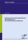 Cover: Entwicklung eines dom&auml;nenspezifischen UML Diagramms zur Benutzeroberfl&auml;chenmodellierung - diplom.de