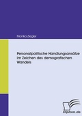 Cover: Personalpolitische Handlungsans&auml;tze im Zeichen des demografischen Wandels - Diplomica Verlag