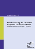 Abbildung von: Nichtbeachtung des Deutschen Corporate Governance Kodex - Diplomica Verlag
