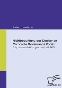 Abbildung von: Nichtbeachtung des Deutschen Corporate Governance Kodex - Diplomica Verlag
