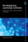 Cover: Re-Designing Learning Contexts - Routledge