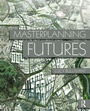 Cover: Masterplanning Futures - Routledge
