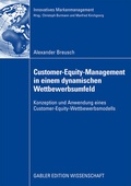 Cover: Customer-Equity-Management in einem dynamischen Wettbewerbumfeld - Springer Gabler