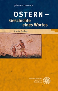 Abbildung von: 'Ostern' - Geschichte eines Wortes - Universitätsverlag Winter