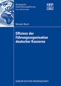 Cover: Effizienz der F&uuml;hrungsorganisation deutscher Konzerne - Springer Gabler