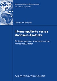 Abbildung von: Internetapotheke versus stationäre Apotheke - Springer Gabler