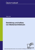 Cover: Gestaltung und Aufbau von Markenarchitekturen - diplom.de