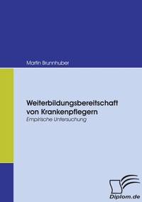 Abbildung von: Weiterbildungsbereitschaft von Krankenpflegern - Diplomica Verlag