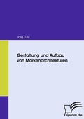 Cover: Gestaltung und Aufbau von Markenarchitekturen - Diplomica Verlag