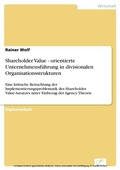 Cover: Shareholder Value - orientierte Unternehmensf&uuml;hrung in divisionalen Organisationsstrukturen - diplom.de