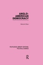 Cover: Anglo-American Democracy - Routledge