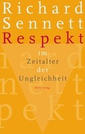 Cover: Respekt im Zeitalter der Ungleichheit - Berlin Verlag