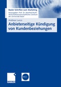 Cover: Anbieterseitige K&uuml;ndigung von Kundenbeziehungen - Springer Gabler
