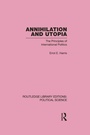 Cover: Annihilation and Utopia (Routledge Library Editions: Political Science Volume 8) - Routledge