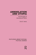 Cover: Annihilation and Utopia (Routledge Library Editions: Political Science Volume 8) - Routledge