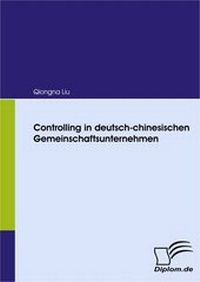 Abbildung von: Controlling in deutsch-chinesischen Gemeinschaftsunternehmen - Diplomica Verlag