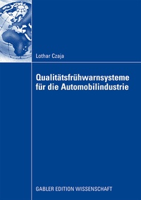 Abbildung von: Qualitätsfrühwarnsysteme für die Automobilindustrie - Springer Gabler