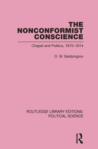Enlarge image Cover: The Nonconformist Conscience (Routledge Library Editions: Political Science Volume 19) - Routledge