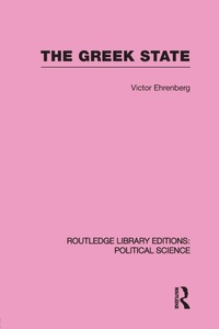 Enlarge image Cover: The Greek State (Routledge Library Editions: Political Science Volume 23) - Routledge