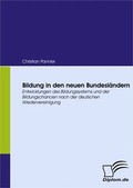 Cover: Bildung in den neuen Bundesl&auml;ndern - Diplomica Verlag