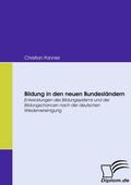 Cover: Bildung in den neuen Bundesl&auml;ndern - Diplomica Verlag