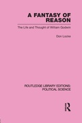 Cover: A Fantasy of Reason (Routledge Library Editions: Political Science Volume 29) - Routledge