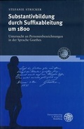 Cover: Substantivbildung durch Suffixableitung um 1800 - Universit&auml;tsverlag Winter