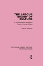 Cover: Labour Theory of Culture Routledge Library Editions: Political Science Volume 42 - Routledge