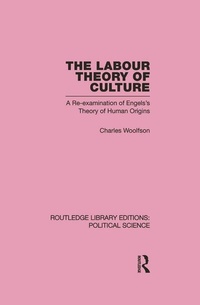 Enlarge image Cover: Labour Theory of Culture Routledge Library Editions: Political Science Volume 42 - Routledge