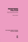 Cover: Redefining Politics Routledge Library Editions: Political Science Volume 45 - Routledge