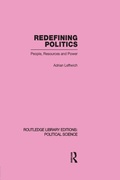 Cover: Redefining Politics Routledge Library Editions: Political Science Volume 45 - Routledge