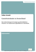 Cover: Gastarbeiterkinder in Deutschland - diplom.de