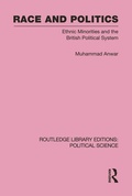 Cover: Race and Politics Routledge Library Editions: Political Science: Volume 38 - Routledge