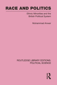 Enlarge image Cover: Race and Politics Routledge Library Editions: Political Science: Volume 38 - Routledge