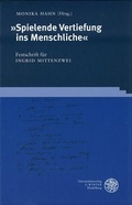 Cover: 'Spielende Vertiefung ins Menschliche' - Universit&auml;tsverlag Winter