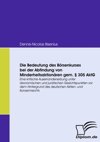 Abbildung von: Die Bedeutung des Börsenkurses bei der Abfindung von Minderheitsaktionären gem. § 305 AkTG - Diplomica Verlag