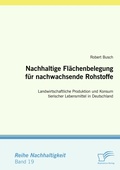Cover: Nachhaltige Fl&auml;chenbelegung f&uuml;r nachwachsende Rohstoffe - Diplomica Verlag