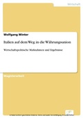 Cover: Italien auf dem Weg in die W&auml;hrungsunion - diplom.de
