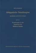 Cover: Alt&auml;gyptische Totenliturgien / Totenliturgien in den Sargtexten des Mittleren Reiches - Universit&auml;tsverlag Winter