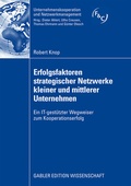 Cover: Erfolgsfaktoren strategischer Netzwerke kleiner und mittlerer Unternehmen - Springer Gabler