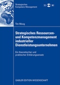 Cover: Strategisches Ressourcen- und Kompetenzmanagement industrieller Dienstleistungsunternehmen - Springer Gabler