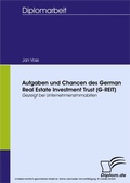 Cover: Aufgaben und Chancen des German Real Estate Investment Trust (G-REIT) - diplom.de